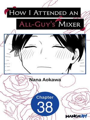 cover image of How I Attended an All-Guy's Mixer, Chapter 38